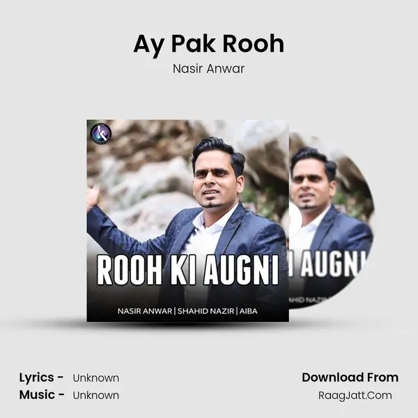 Ay Pak Rooh MP3 Song by Nasir Anwar Cover