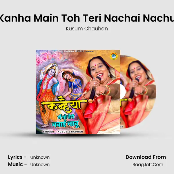 Kanha Main Toh Teri Nachai Nachu - Single - 