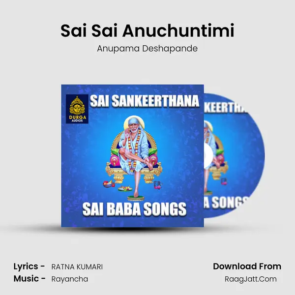 Sai Sai Anuchuntimi MP3 Song by Anupama Deshapande Cover