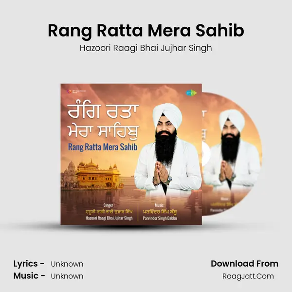 Rang Ratta Mera Sahib MP3 Song by Hazoori Raagi Bhai Jujhar Singh Cover