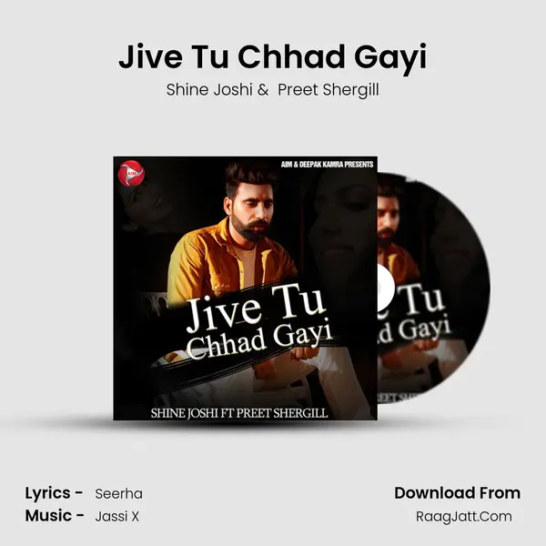 Jive Tu Chhad Gayi MP3 Song by Shine Joshi Cover