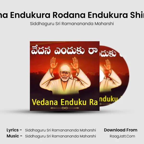 Vedana Endukura Rodana Endukura Shirdi Sai - Siddhaguru Sri Ramanananda Maharshi
