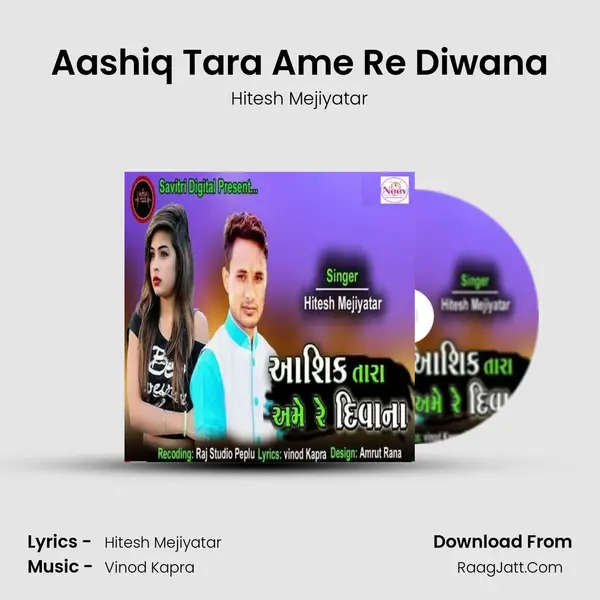 Aashiq Tara Ame Re Diwana MP3 Song by Hitesh Mejiyatar Cover