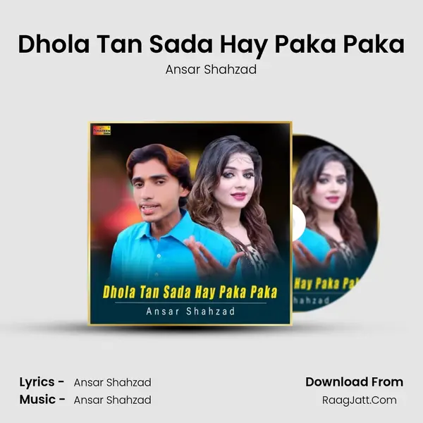 Dhola Tan Sada Hay Paka Paka mp3 song