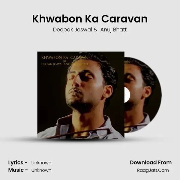 Khwabon Ka Caravan MP3 Song by Deepak Jeswal Cover