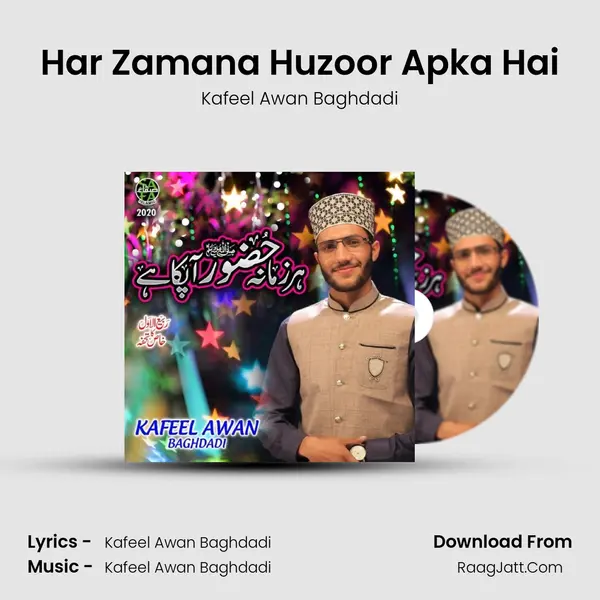 Har Zamana Huzoor Apka Hai - 