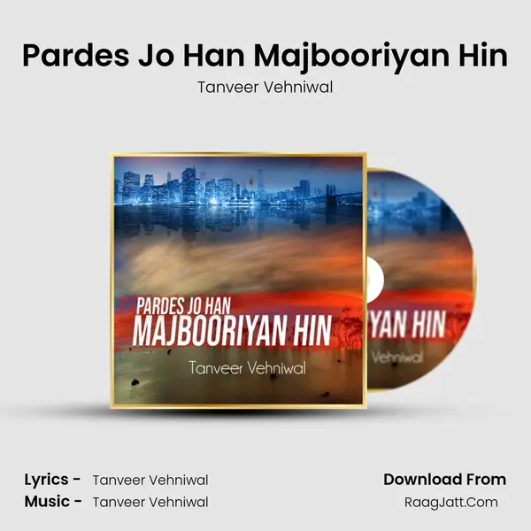 Pardes Jo Han Majbooriyan Hin mp3 song