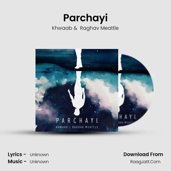 Parchayi MP3 Song by Khwaab Cover