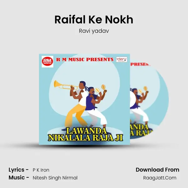 Raifal Ke Nokh MP3 Song by Ravi yadav Cover