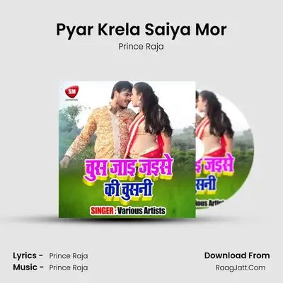 Pyar Krela Saiya Mor MP3 Song by Prince Raja Cover