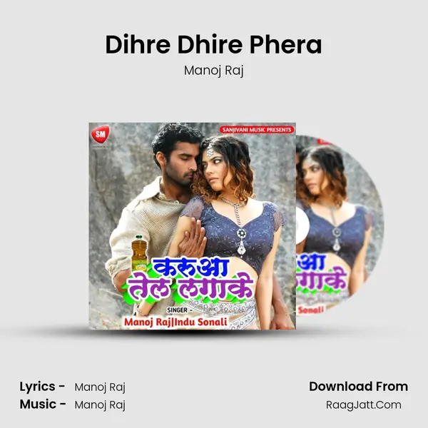 Dihre Dhire Phera MP3 Song by Manoj Raj Cover