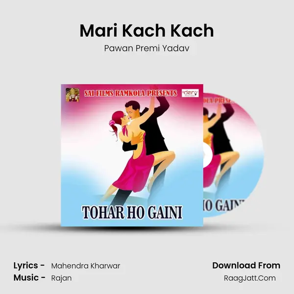 Mari Kach Kach MP3 Song by Pawan Premi Yadav Cover