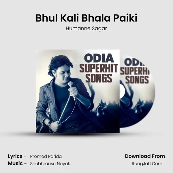 Bhul Kali Bhala Paiki MP3 Song by Humanne Sagar Cover