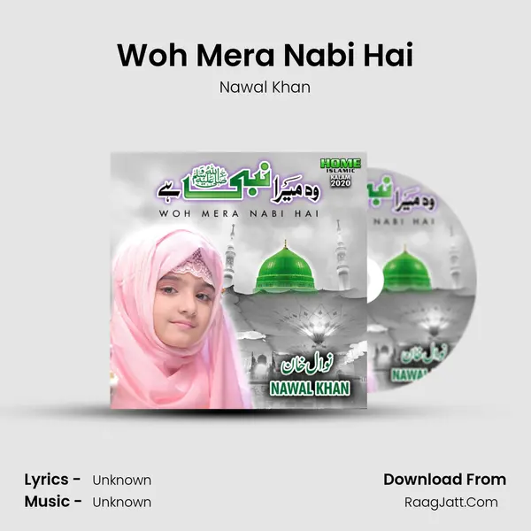 Woh Mera Nabi Hai MP3 Song by Nawal Khan Cover