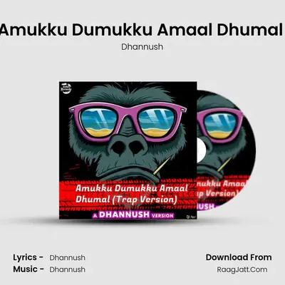 Amukku Dumukku Amaal Dhumal (Trap Version) mp3 song