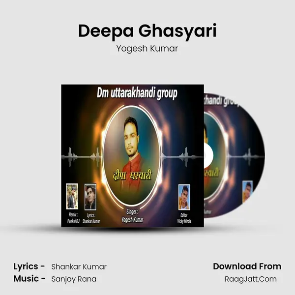 Deepa Ghasyari mp3 song