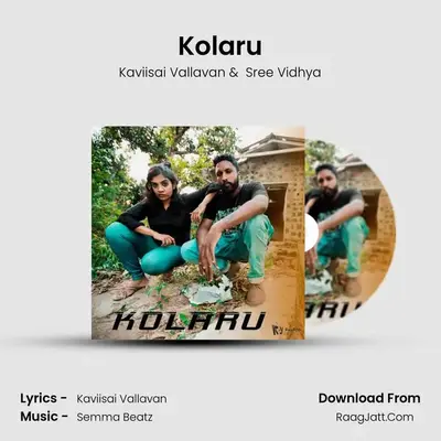 Kolaru MP3 Song by Kaviisai Vallavan Cover