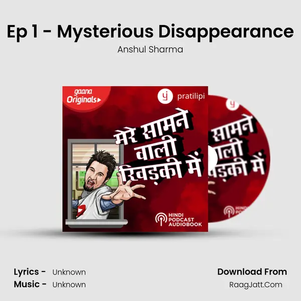 Ep 1 - Mysterious Disappearance MP3 Song by Anshul Sharma Cover