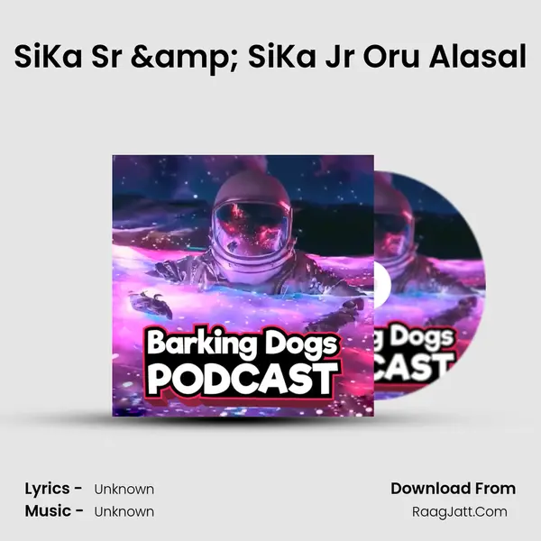 SiKa Sr & SiKa Jr Oru Alasal MP3 Song by  Cover