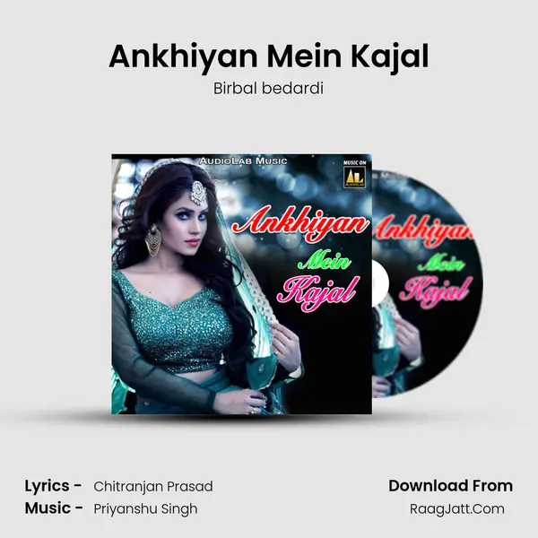 Ankhiyan Mein Kajal MP3 Song by Birbal bedardi Cover