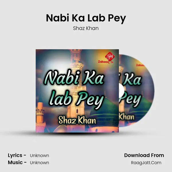 Nabi Ka Lab Pey MP3 Song by Shaz Khan Cover