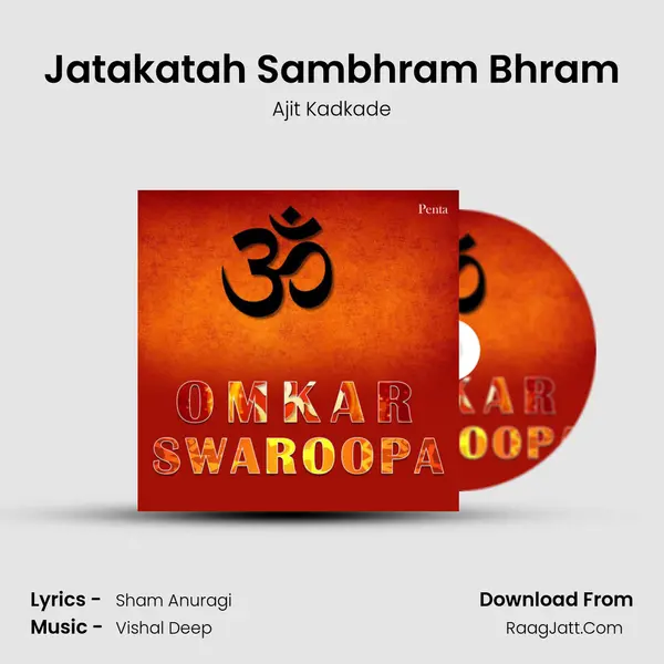 Jatakatah Sambhram Bhram MP3 Song by Ajit Kadkade Cover