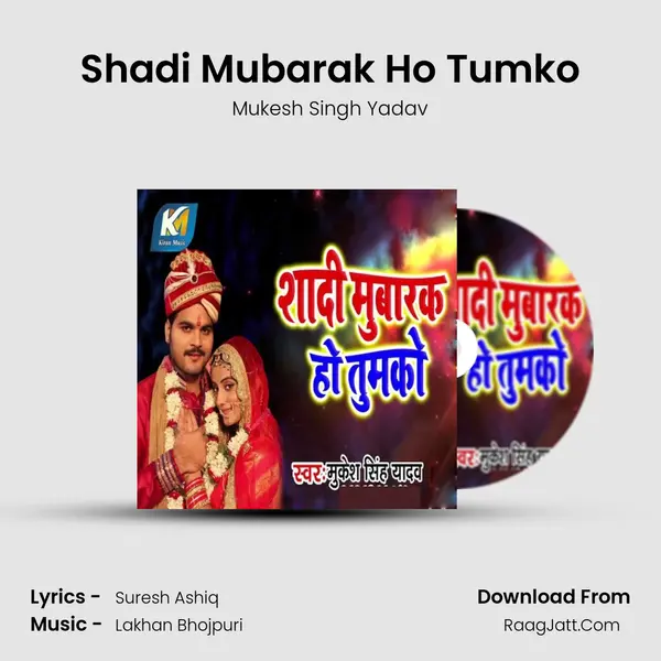 Shadi Mubarak Ho Tumko mp3 song