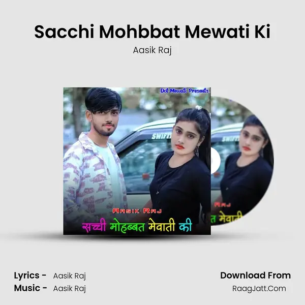 Sacchi Mohbbat Mewati Ki MP3 Song by Aasik Raj Cover