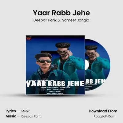 Yaar Rabb Jehe MP3 Song by Deepak Parik Cover