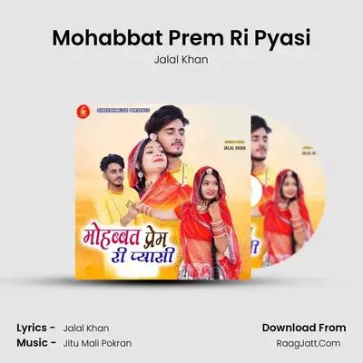 Mohabbat Prem Ri Pyasi - Jalal Khan