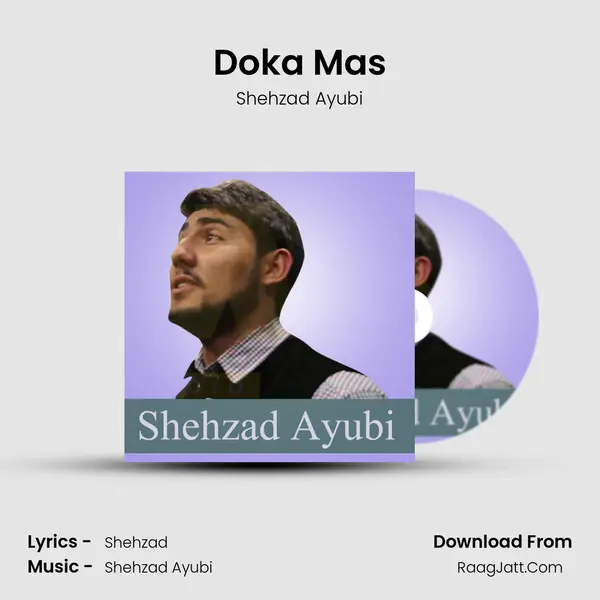 Doka Mas - Shehzad Ayubi