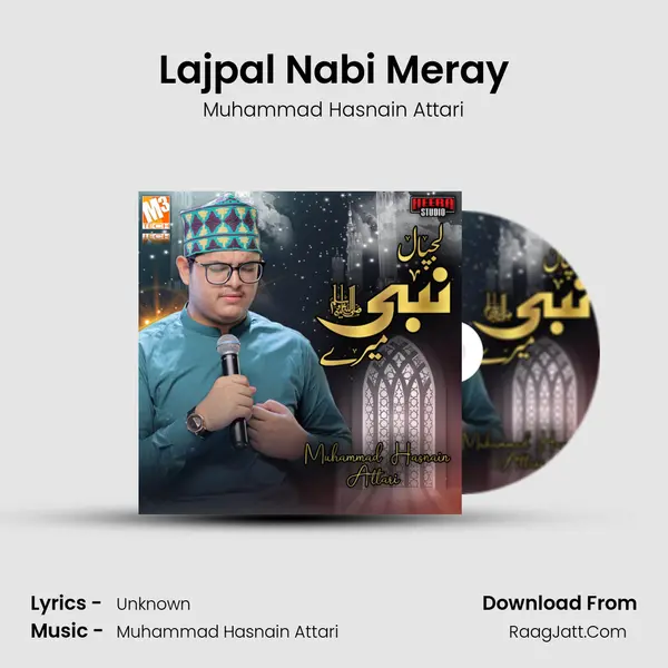 Lajpal Nabi Meray - Single - Muhammad Hasnain Attari