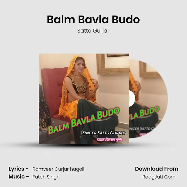 Balm Bavla Budo - Satto Gurjar