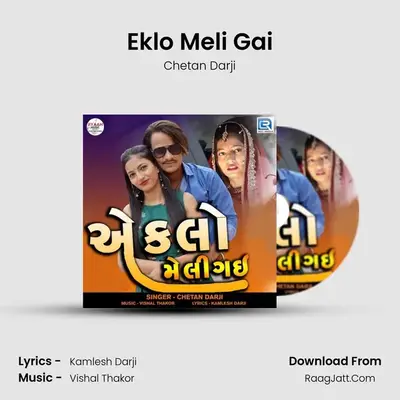 Eklo Meli Gai - Chetan Darji