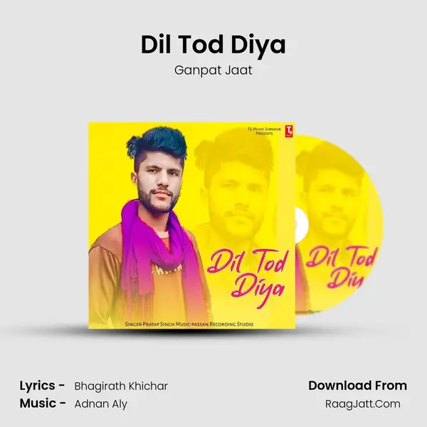 Dil Tod Diya MP3 Song by Ganpat Jaat Cover