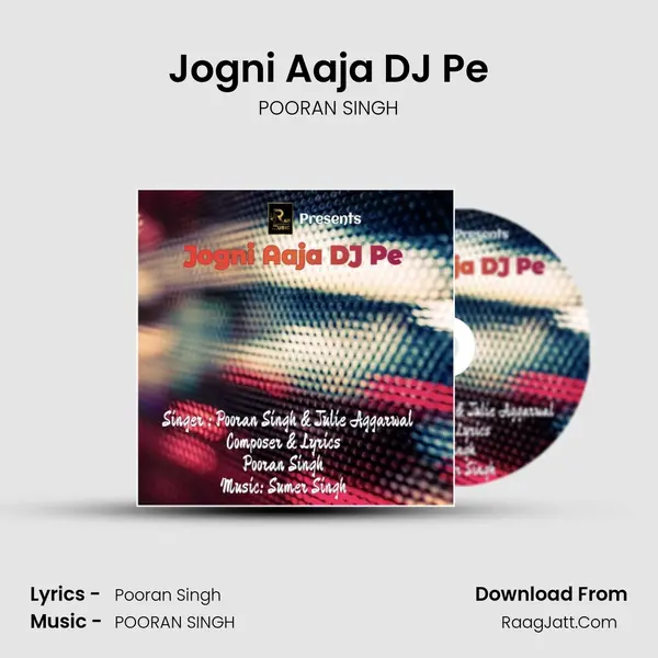 Jogni Aaja DJ Pe mp3 song