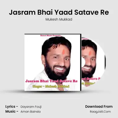 Jasram Bhai Yaad Satave Re - Mukesh Mukkad