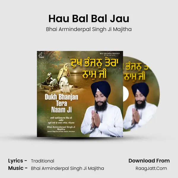 Hau Bal Bal Jau MP3 Song by Bhai Arminderpal Singh Ji Majitha Cover
