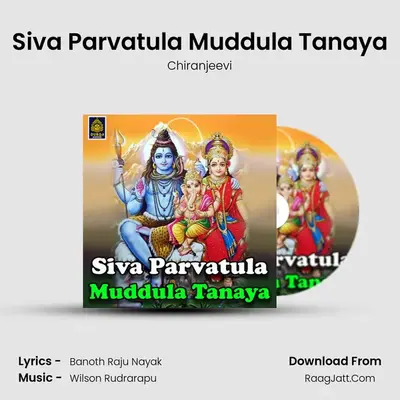 Siva Parvatula Muddula Tanaya - Chiranjeevi