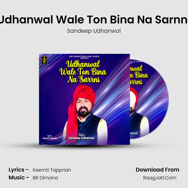 Udhanwal Wale Ton Bina Na Sarnni mp3 song
