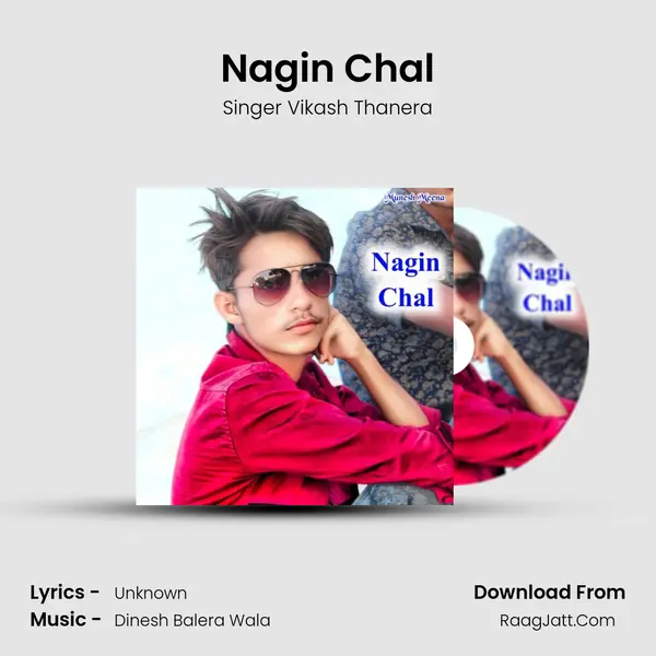 Nagin Chal MP3 Song by Singer Vikash Thanera Cover