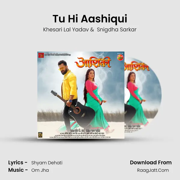 Tu Hi Aashiqui MP3 Song by Khesari Lal Yadav Cover