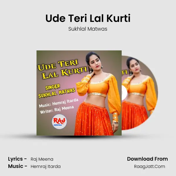 Ude Teri Lal Kurti - Sukhlal Matwas