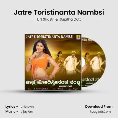 Jatre Toristinanta Nambsi MP3 Song by L N Shastri Cover