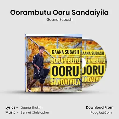 Oorambutu Ooru Sandaiyila MP3 Song by Gaana Subash Cover