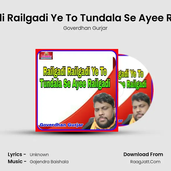 Railgadi Railgadi Ye To Tundala Se Ayee Railgadi MP3 Song by Goverdhan Gurjar Cover