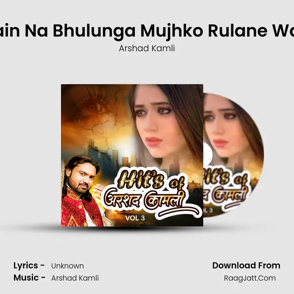 Main Na Bhulunga Mujhko Rulane Wale MP3 Song by Arshad Kamli Cover