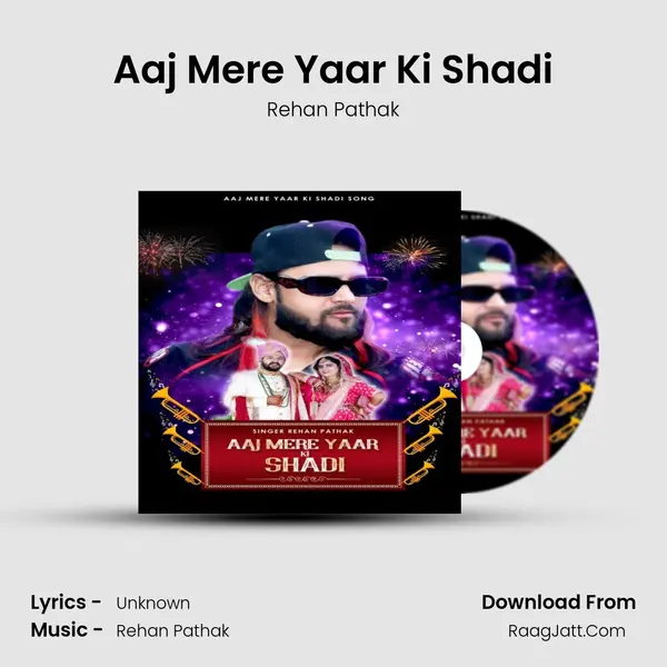 Aaj Mere Yaar Ki Shadi MP3 Song by Rehan Pathak Cover
