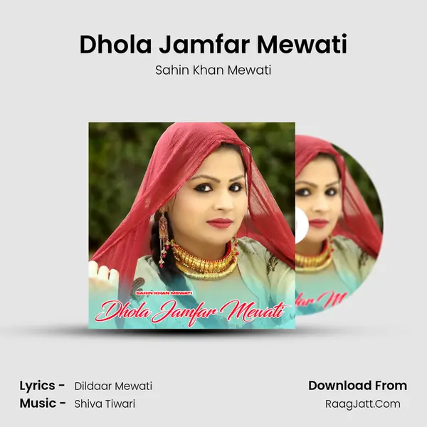 Dhola Jamfar Mewati - Sahin Khan Mewati