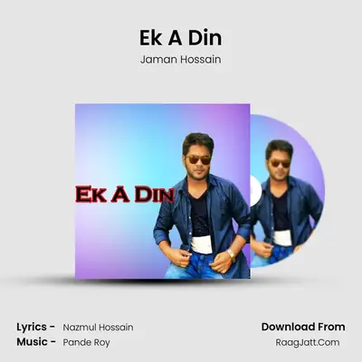 Ek A Din - Jaman Hossain